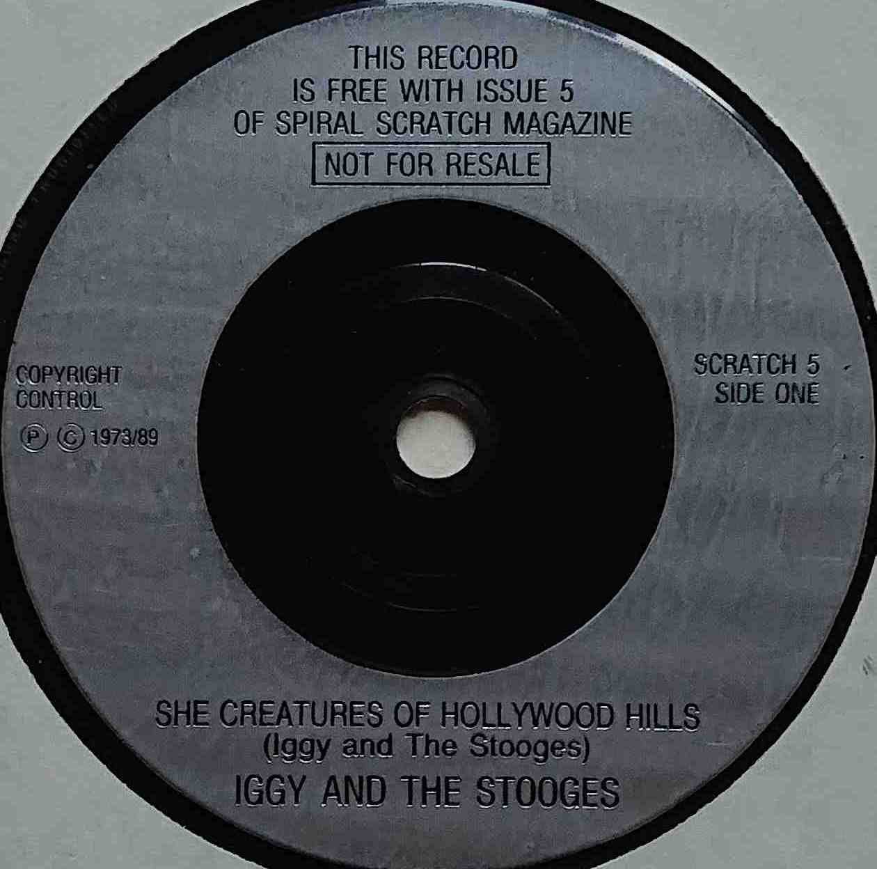 SCRATCH 5 She creatures of Hollywood Hills Iggy and the Stooges  Label